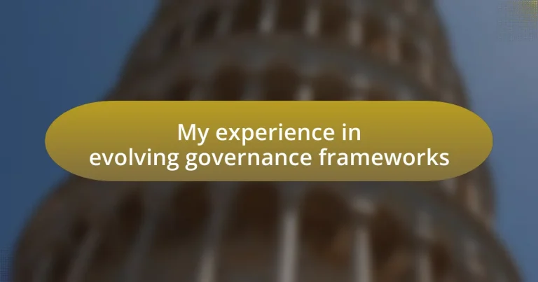 My experience in evolving governance frameworks