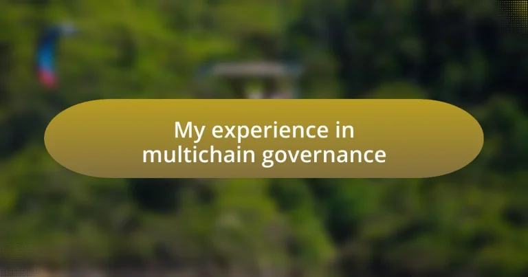 My experience in multichain governance