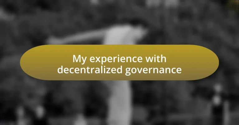 My experience with decentralized governance