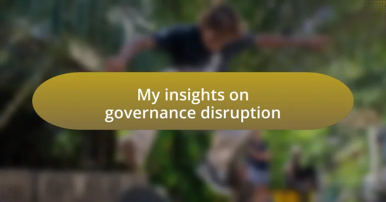 My insights on governance disruption