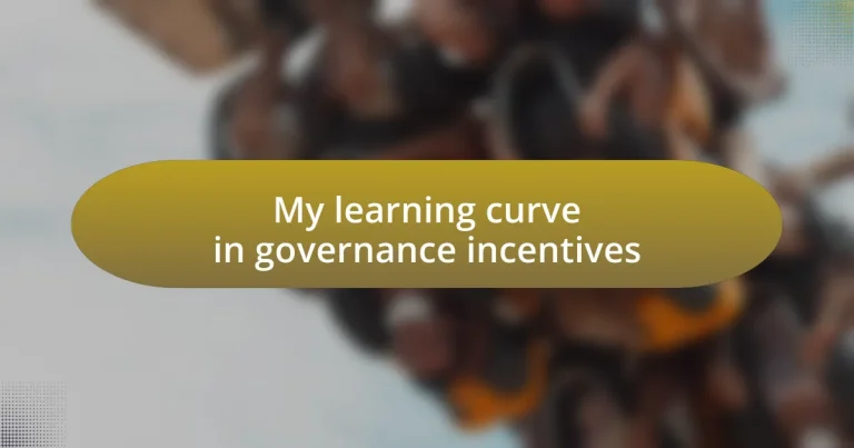 My learning curve in governance incentives