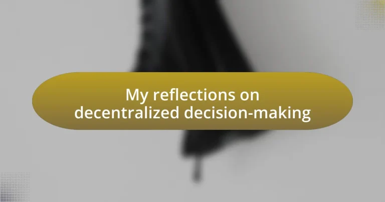 My reflections on decentralized decision-making