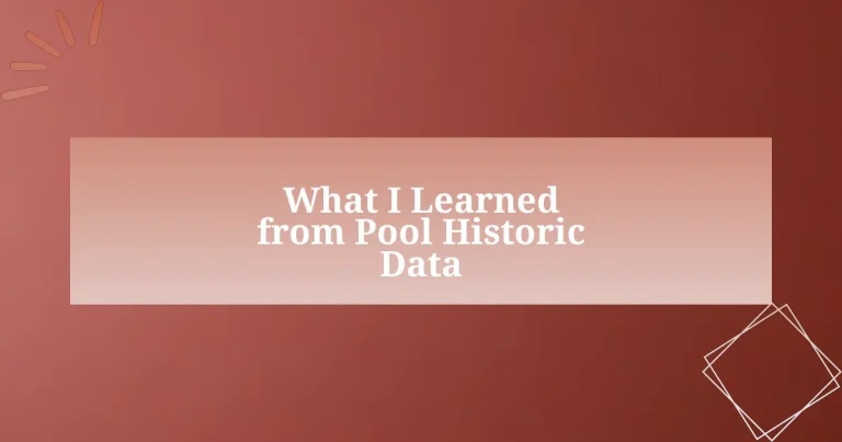 What I Learned from Pool Historic Data