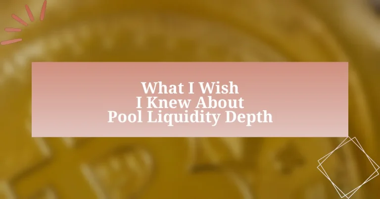 What I Wish I Knew About Pool Liquidity Depth