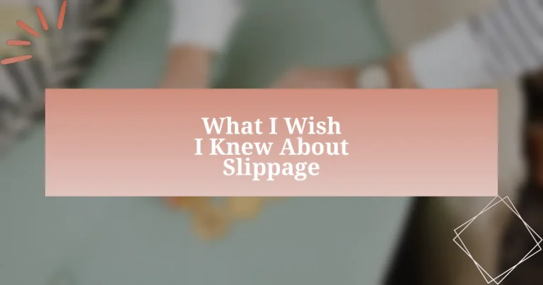 What I Wish I Knew About Slippage