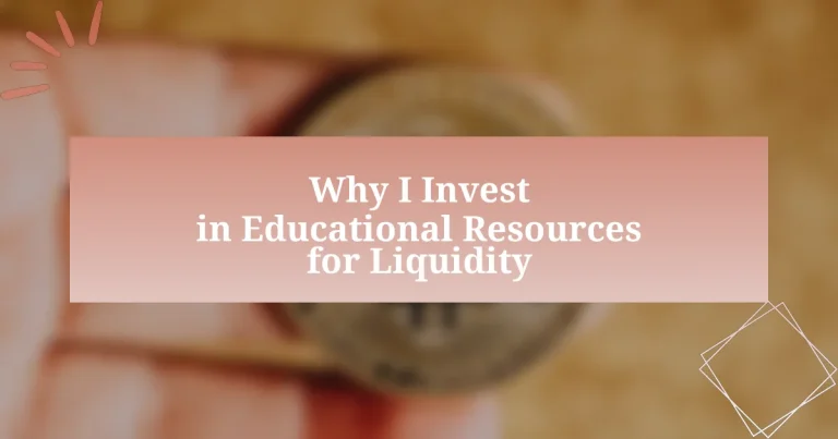 Why I Invest in Educational Resources for Liquidity