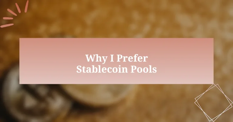 Why I Prefer Stablecoin Pools