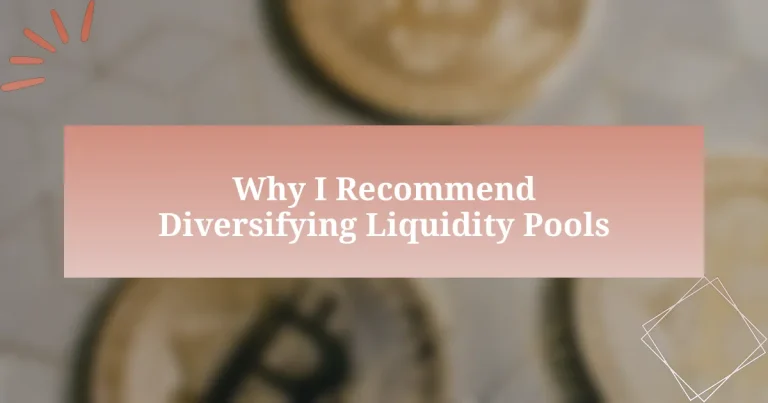 Why I Recommend Diversifying Liquidity Pools