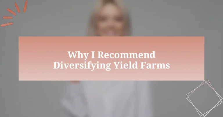 Why I Recommend Diversifying Yield Farms