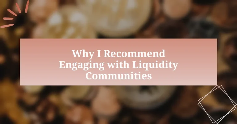 Why I Recommend Engaging with Liquidity Communities