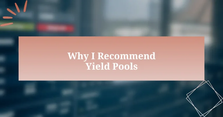 Why I Recommend Yield Pools