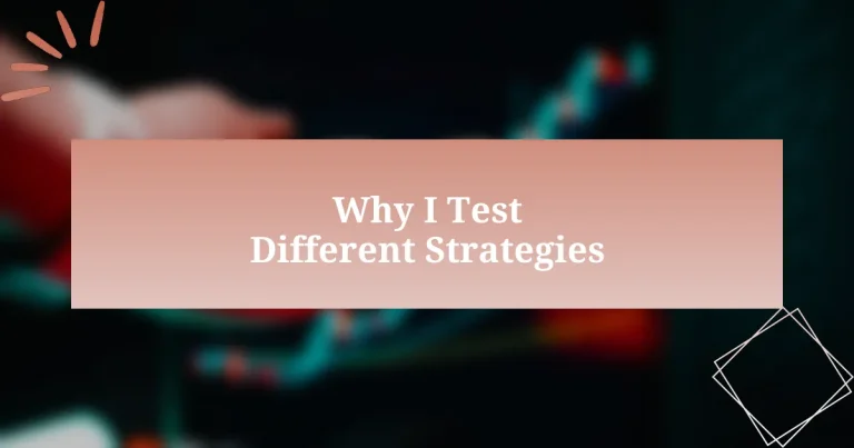 Why I Test Different Strategies