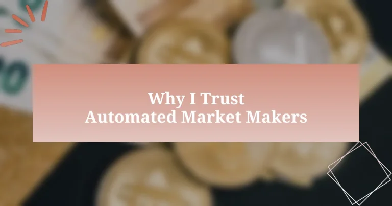 Why I Trust Automated Market Makers