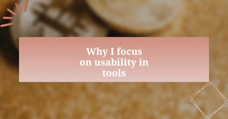 Why I focus on usability in tools