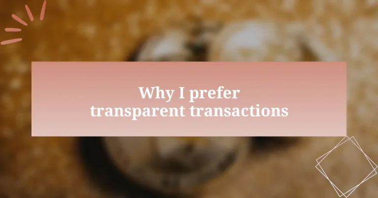 Why I prefer transparent transactions