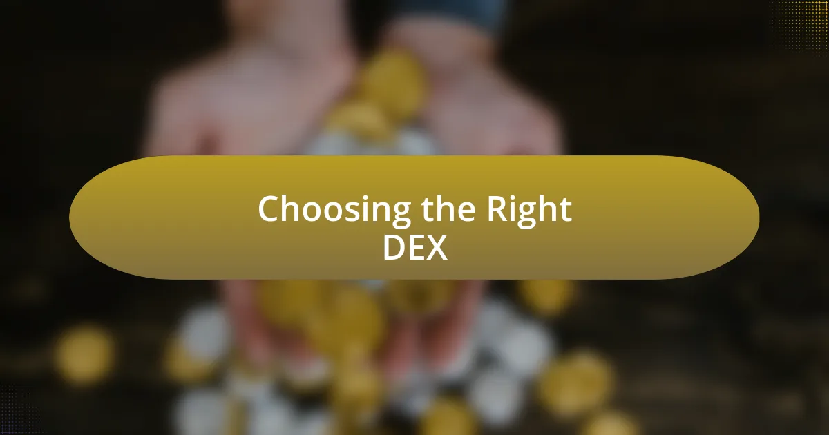 Choosing the Right DEX