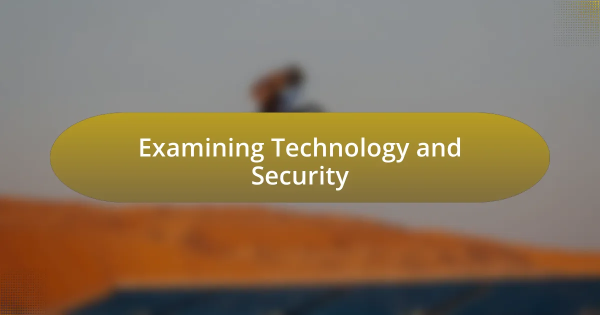 Examining Technology and Security