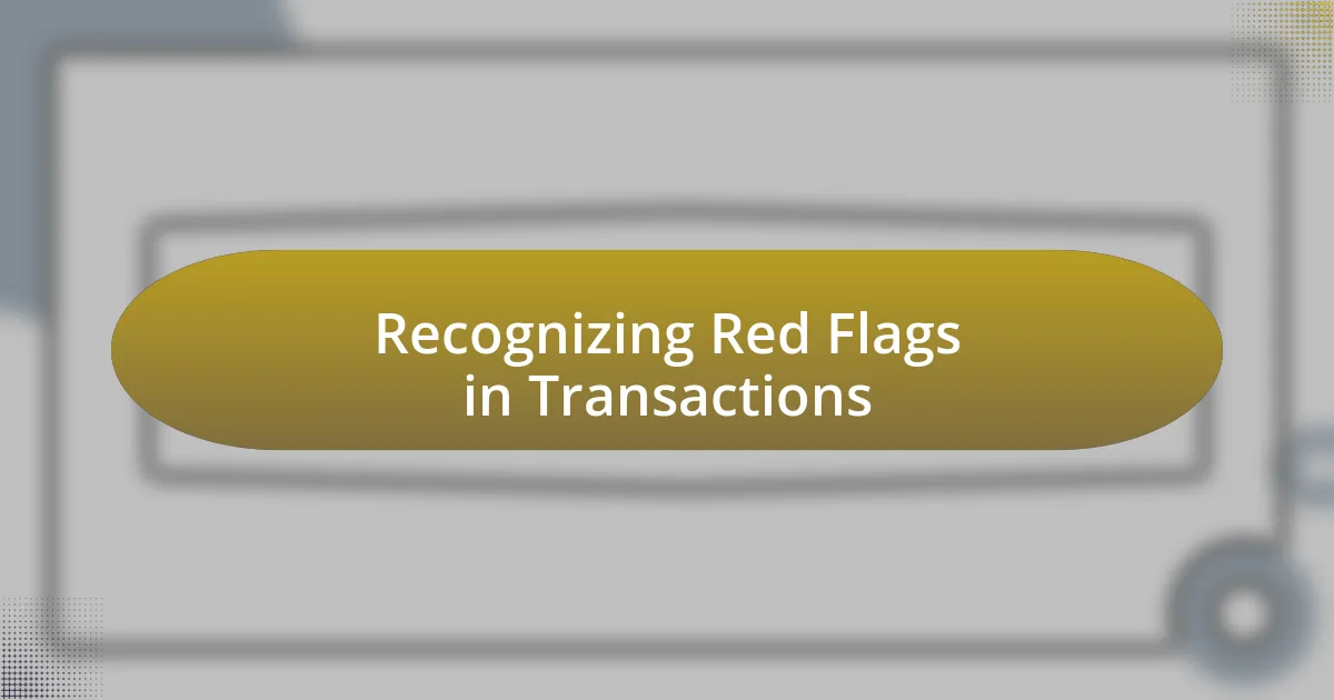 Recognizing Red Flags in Transactions