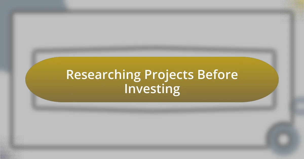 Researching Projects Before Investing