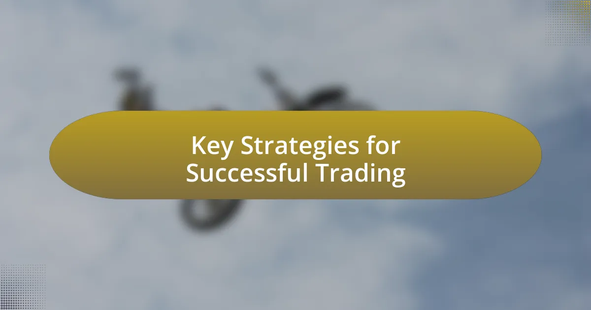 Key Strategies for Successful Trading