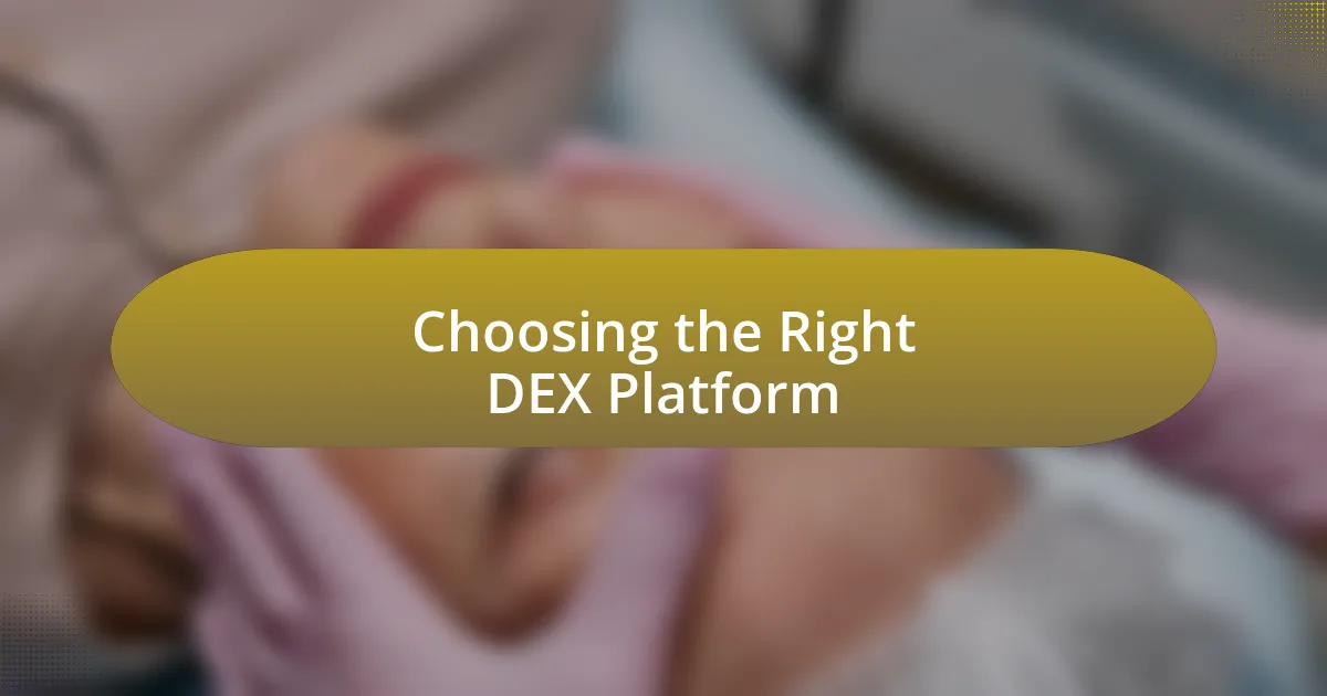 Choosing the Right DEX Platform