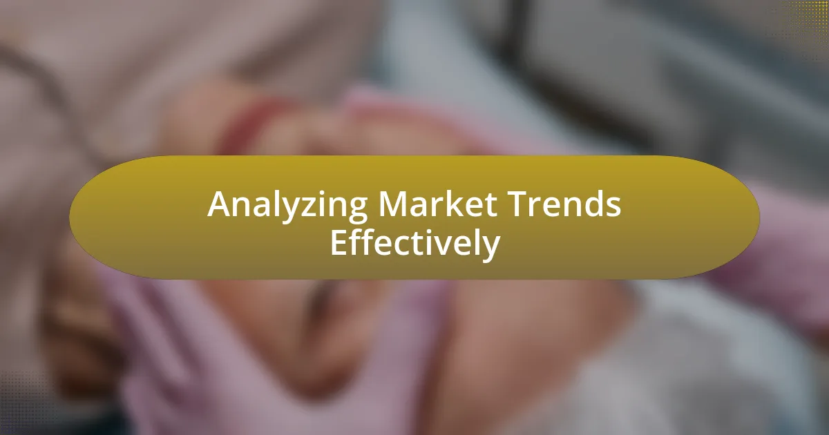 Analyzing Market Trends Effectively