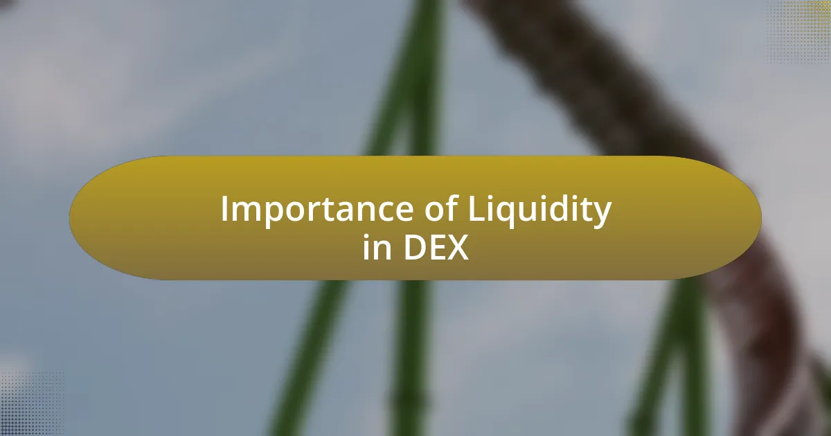 Importance of Liquidity in DEX