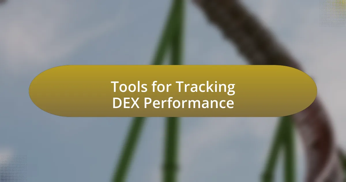 Tools for Tracking DEX Performance