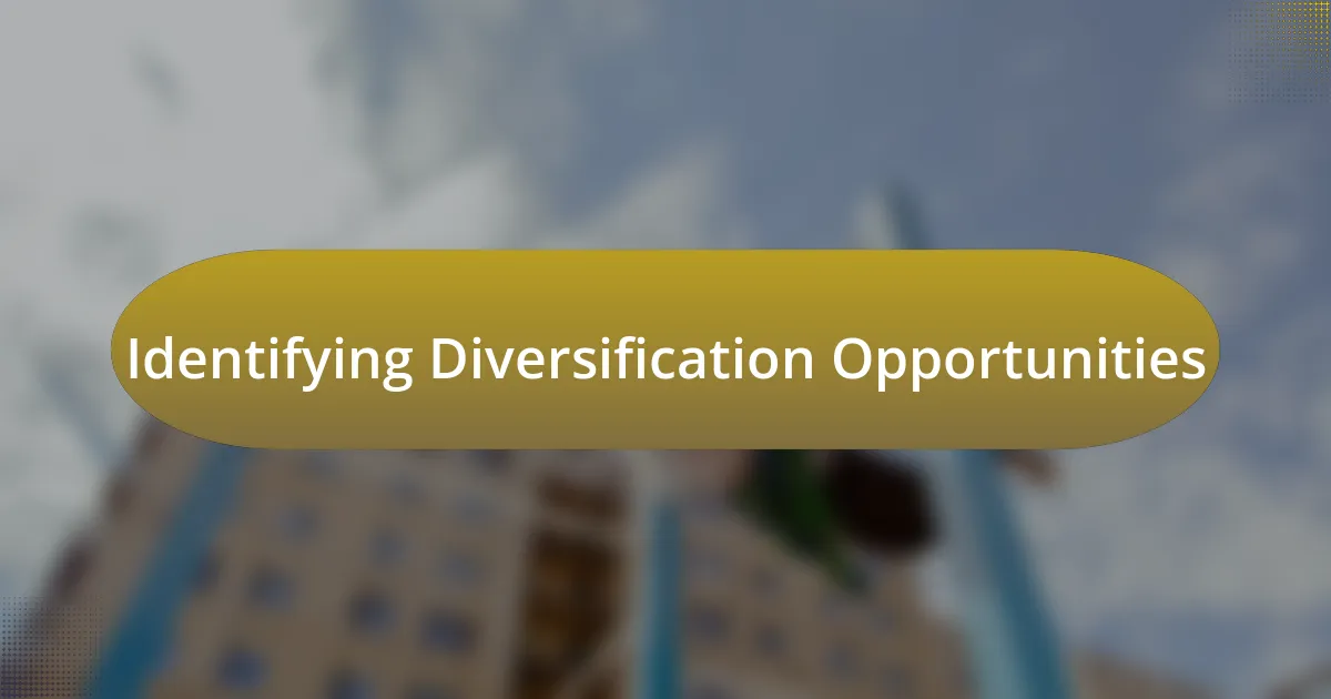 Identifying Diversification Opportunities