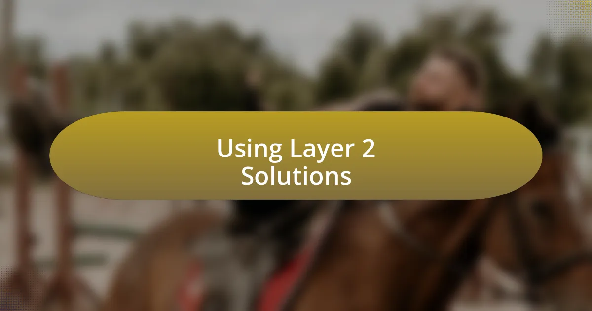 Using Layer 2 Solutions