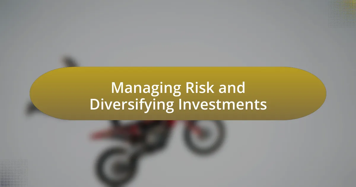 Managing Risk and Diversifying Investments