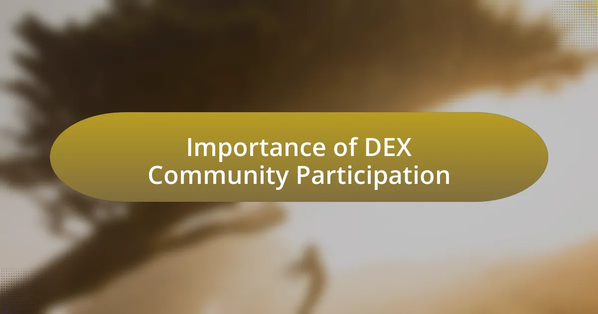 Importance of DEX Community Participation