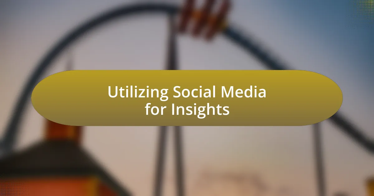 Utilizing Social Media for Insights