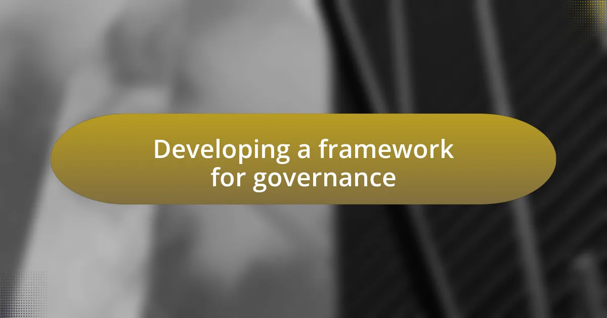 Developing a framework for governance