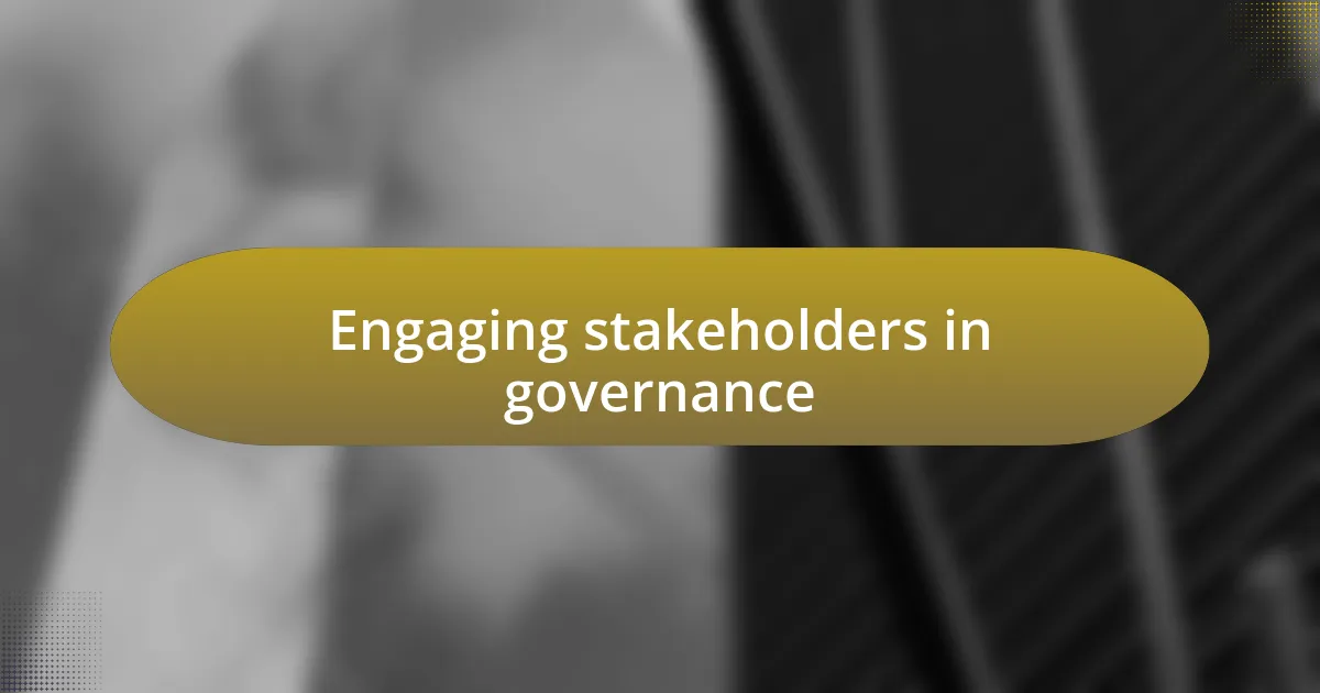 Engaging stakeholders in governance