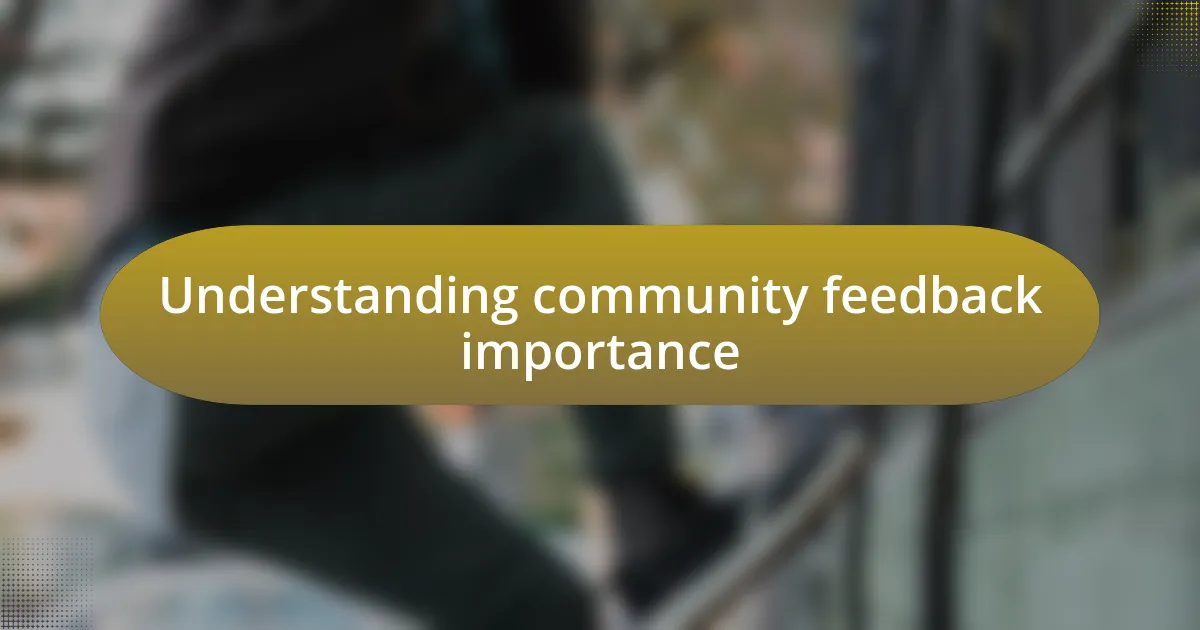 Understanding community feedback importance