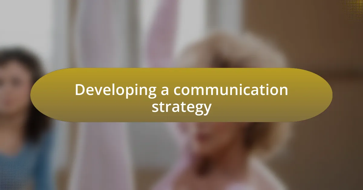 Developing a communication strategy