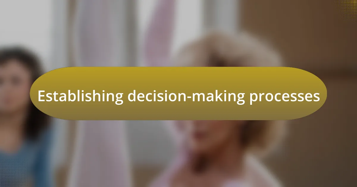 Establishing decision-making processes