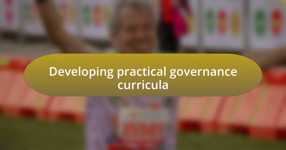 Developing practical governance curricula