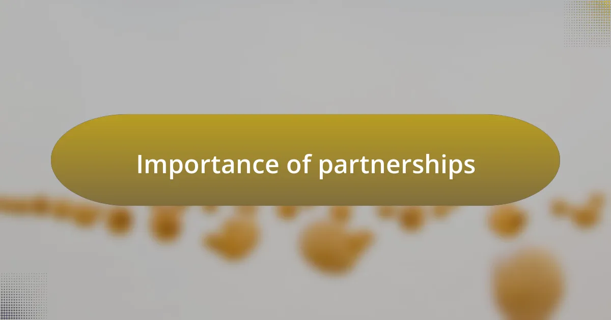 Importance of partnerships