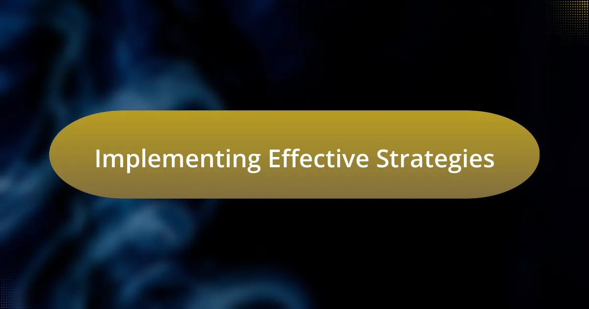 Implementing Effective Strategies