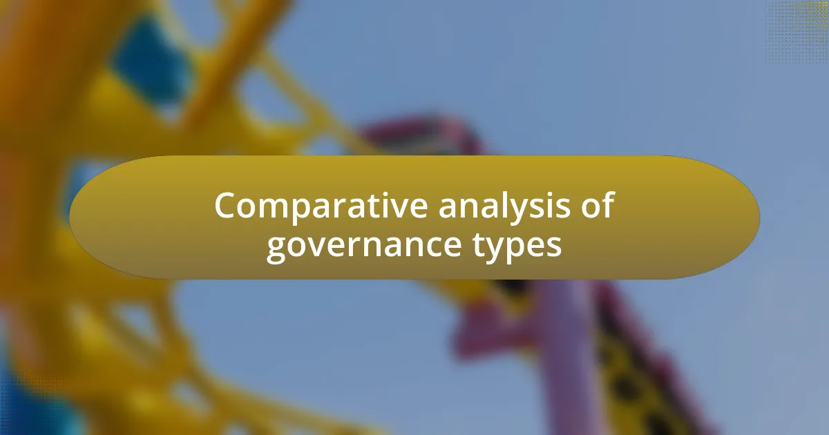 Comparative analysis of governance types