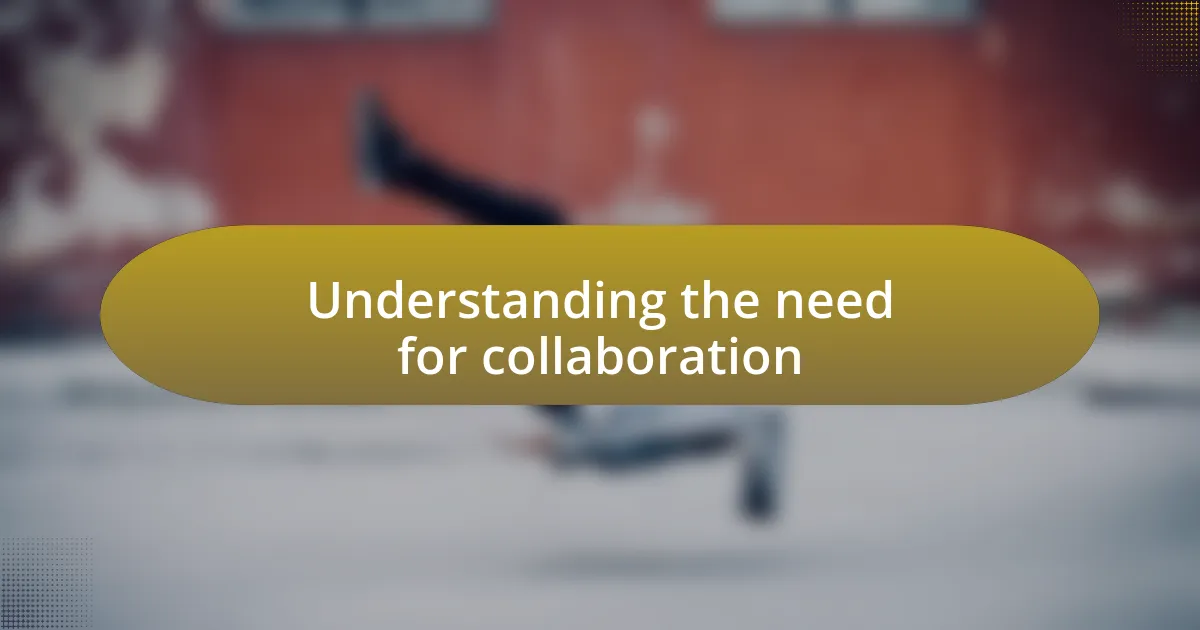 Understanding the need for collaboration