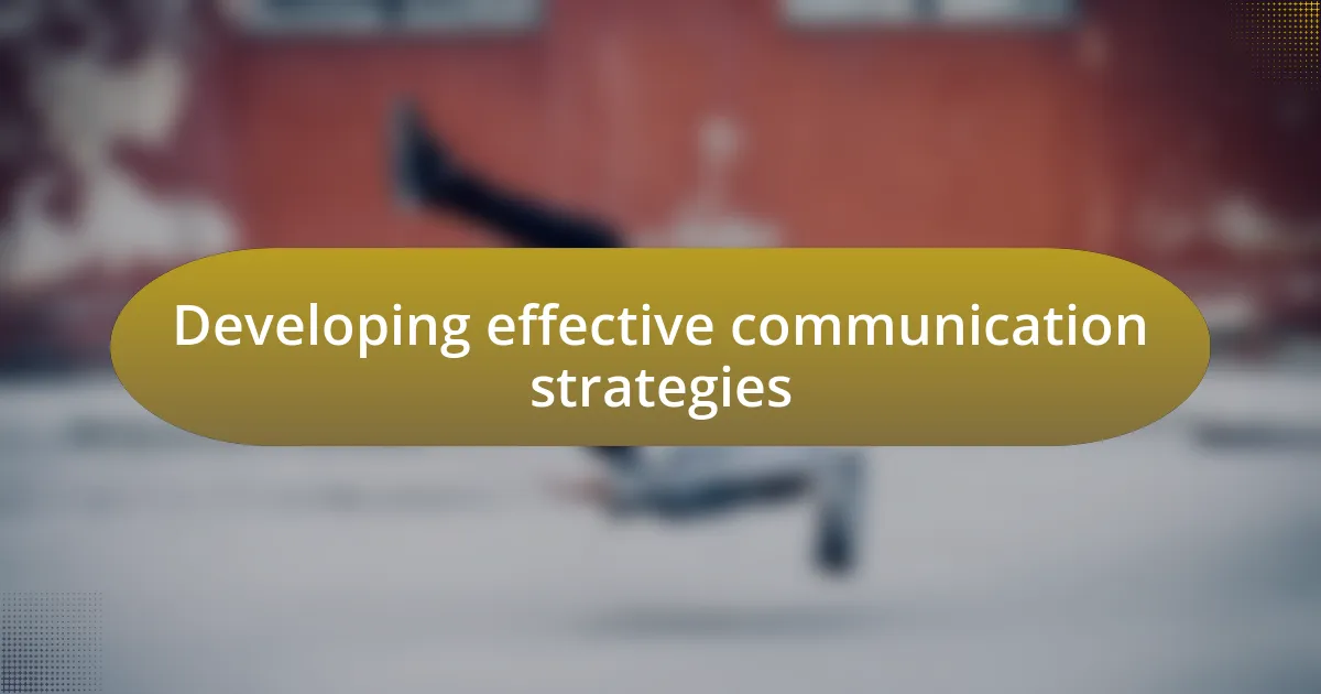 Developing effective communication strategies