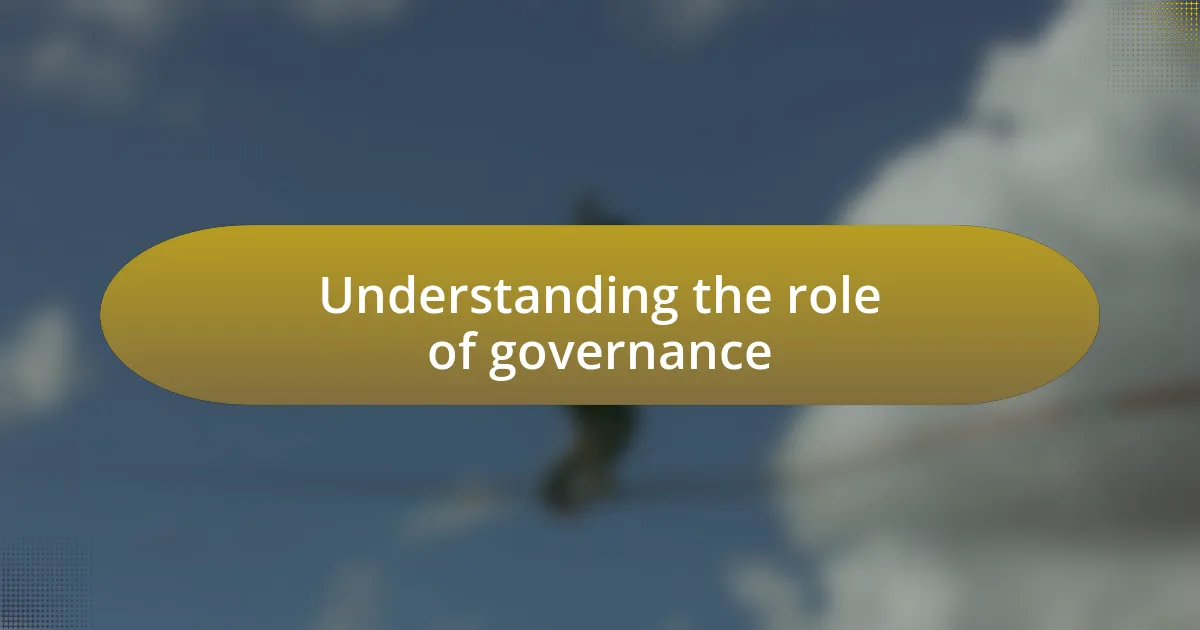 Understanding the role of governance