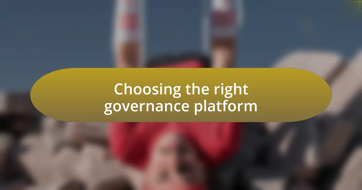 Choosing the right governance platform