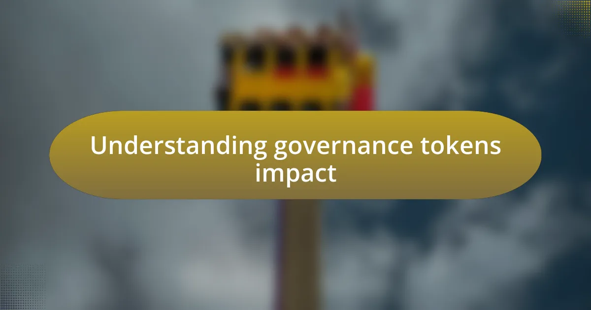 Understanding governance tokens impact