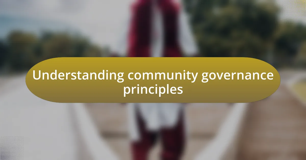 Understanding community governance principles