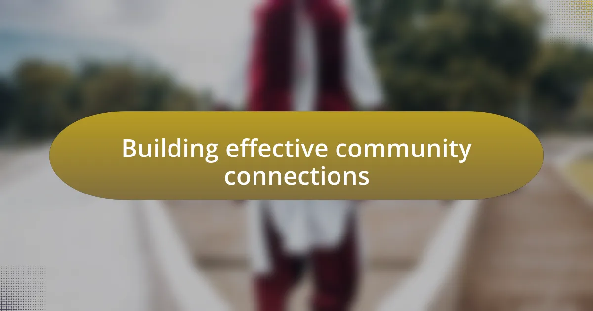 Building effective community connections