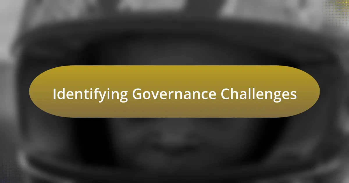 Identifying Governance Challenges